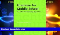 Big Deals  Grammar for Middle School: A Sentence-Composing Approach--A Student Worktext  Best