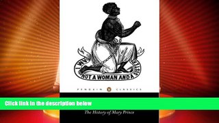 Big Deals  The History of Mary Prince (Penguin Classics)  Free Full Read Most Wanted