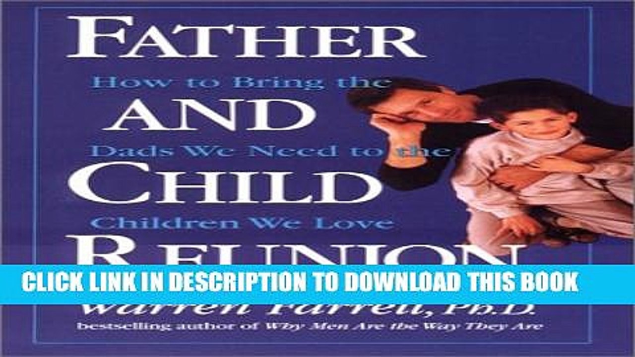 [PDF] Father and Child Reunion: How to Bring the Dads We Need to the Children We Love Popular