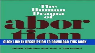 [PDF] The Human Drama of Abortion: A Global Search for Consensus Full Colection