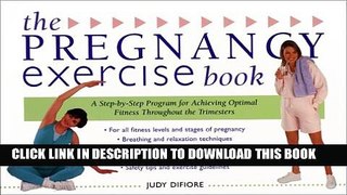 [PDF] Pregnancy Exercise Book, The: A Step-By-Step Program for Achieving Optimal Fitness