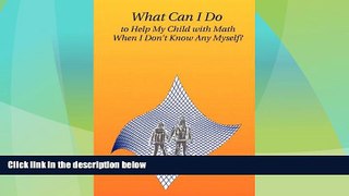 Big Deals  What Can I Do to Help My Child with Math When I Don t Know Any Myself?  Best Seller