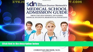 Big Deals  The Student Doctor Network s Medical School Admission Guide: From the SDN Experts,