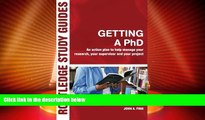 Big Deals  Getting a PhD: An Action Plan to Help Manage Your Research, Your Supervisor and Your