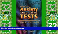 Big Deals  Taking the Anxiety Out of Taking Tests: A Step-By-Step Guide  Best Seller Books Best