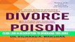 [PDF] Divorce Poison: How to Protect Your Family from Bad-mouthing and Brainwashing Full Colection