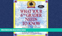 Enjoyed Read What Your Sixth Grader Needs to Know: Fundamentals of a Good Sixth-Grade Education