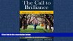 Enjoyed Read The Call to Brilliance: A True Story to Inspire Parents and Educators