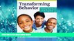 For you Transforming Behavior: Training Parents and Kids Together