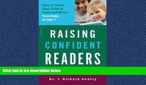 For you Raising Confident Readers: How to Teach Your Child to Read and Write--from Baby to Age 7