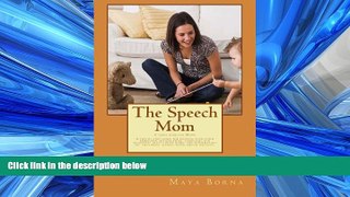 Choose Book The Speech Mom: The secret tools of a Speech-Language Pathologist are revealed in this