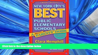 eBook Download New York City s Best Public Elementary Schools: A Parents  Guide