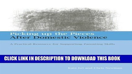 [PDF] Picking Up the Pieces After Domestic Violence: A Practical Resource for Supporting Parenting