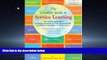 Popular Book The Complete Guide to Service Learning: Proven, Practical Ways to Engage Students in