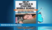 Choose Book Help! My Child is Starting Middle School!: A Survival Handbook for Parents