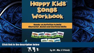 For you Happy Kids Songs Workbook: Hands-on Activities to Build Character, Social   Emotional Skills