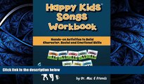 For you Happy Kids Songs Workbook: Hands-on Activities to Build Character, Social   Emotional Skills