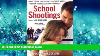 Choose Book School Shootings: What Every Parent and Educator Needs to Know to Protect OurChildren