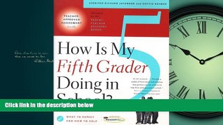 Popular Book How Is My Fifth Grader Doing in School?: What to Expect and How to Help