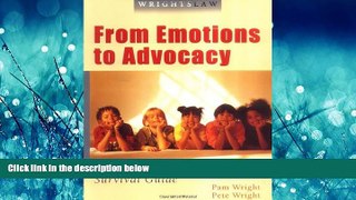 Popular Book Wrightslaw: From Emotions to Advocacy - The Special Education Survival Guide