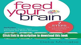 [PDF] Feed Your Brain: 7 Steps to a Lighter, Brighter You! Full Colection