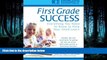 Choose Book First Grade Success: Everything You Need to Know to Help Your Child Learn