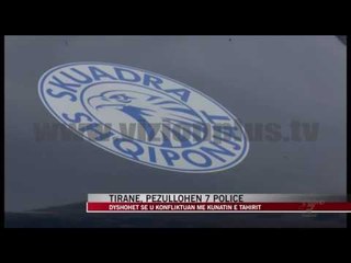 Tiranë, pezullohen 7 policë - News, Lajme - Vizion Plus