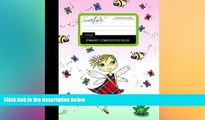 Must Have PDF  Primary Composition Book - Fairy: Kids School Exercise Book with Butterflies,