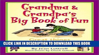 [PDF] Grandma   Grandpa s Big Book of Fun: Great Things to Make and Do with Grandkids (Ravan