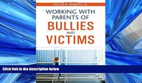 Popular Book Working With Parents of Bullies and Victims