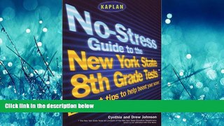 Choose Book Kaplan No-Stress Guide to the New York State 8th Grade Tests, 2nd edition