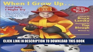 [PDF] When I Grow Up: Cool Jobs I Might Want to Have Full Online
