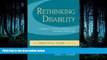 For you Rethinking Disability:  A Disability Studies Approach to Inclusive Practices (Practical