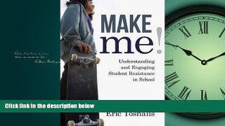 Choose Book Make Me!: Understanding and Engaging Student Resistance in School (Youth Development