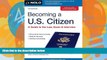 Big Deals  Becoming a U.S. Citizen: A Guide to the Law, Exam   Interview  Free Full Read Most Wanted