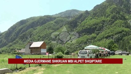 MEDIA GJERMANE SHKRUAN MBI ALPET SHQIPTARE