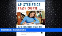 behold  APÂ® Statistics Crash Course Book   Online (Advanced Placement (AP) Crash Course)