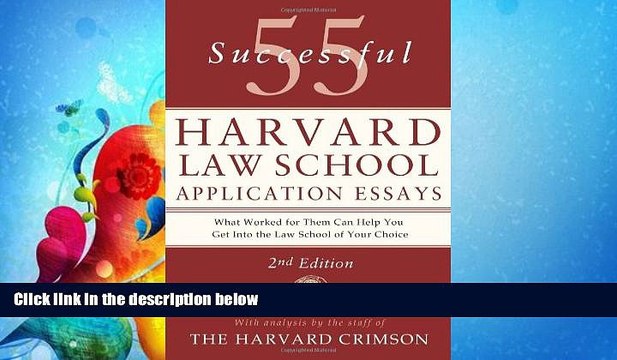 behold 55 Successful Harvard Law School Application Essays: With Analysis by the Staff of The