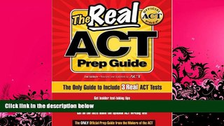 complete  The Real ACT Prep Guide: The Only Guide to Include 3Real ACT Tests