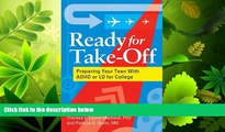 different   Ready for Take-Off: Preparing Your Teen with ADHD or LD for College