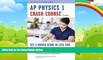 Must Have PDF  APÂ® Physics 1 Crash Course Book   Online (Advanced Placement (AP) Crash Course)