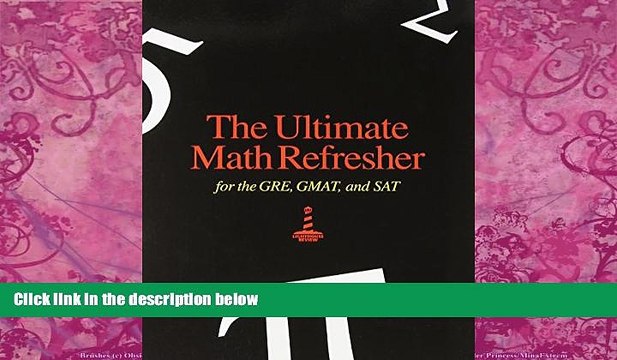 Big Deals The Ultimate Math Refresher for GRE, GMAT, and SAT Best Seller Books Most Wanted