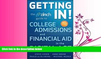 complete  Getting In: The Zinch Guide to College Admissions   Financial Aid in the Digital Age