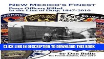 [PDF] New Mexico s Finest: Peace Officers Killed in the Line of Duty, 1847-2010 Full Online