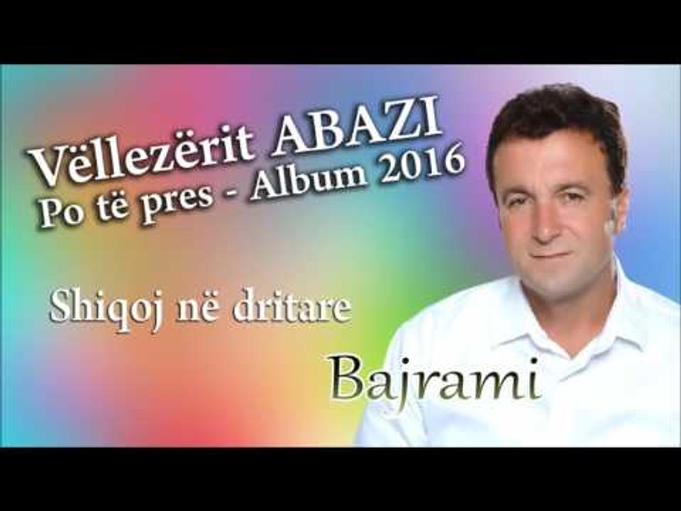 Bajram Abazi - Shiqoj ne dritare