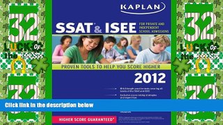 Big Deals  Kaplan SSAT   ISEE 2012 Edition (Kaplan SSAT   ISEE for Private   Independent School
