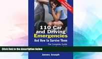 Big Deals  110 Car and Driving Emergencies and How to Survive Them: The Complete Guide to Staying