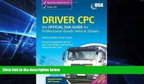 Big Deals  Driver CPC - the Official DSA Guide for Professional Goods Vehicle Drivers 2009 by