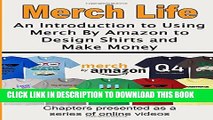 [PDF] Merch Life: An Introduction to Using Merch By Amazon to Design Shirts and Make Money Popular