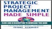 [PDF] Strategic Project Management Made Simple: Practical Tools for Leaders and Teams Popular Online